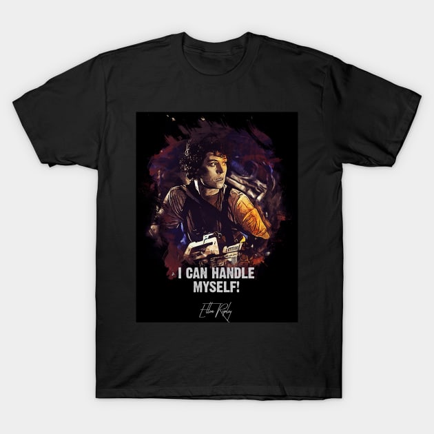 I Can Handle Myself - Ellen Ripley T-Shirt by Naumovski